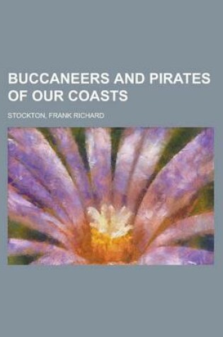 Cover of Buccaneers and Pirates of Our Coasts