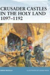 Book cover for Crusader Castles in the Holy Land 1097-1192