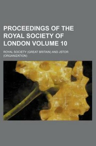 Cover of Proceedings of the Royal Society of London Volume 10