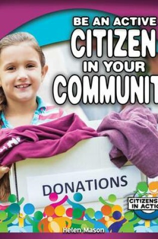 Cover of Be an Active Citizen in Your Community