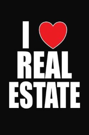 Cover of I Love Real Estate