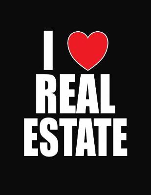 Book cover for I Love Real Estate