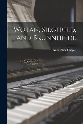 Book cover for Wotan, Siegfried, and Brünnhilde