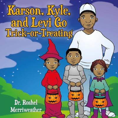Book cover for Karson, Kyle, and Levi Go Trick-Or-Treating