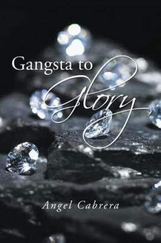 Cover of Gangsta to Glory