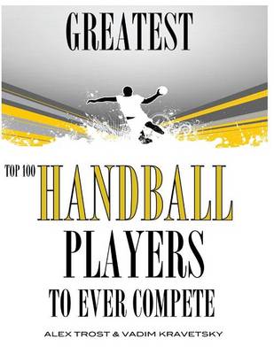 Book cover for Greatest Handball Players To Ever Compete