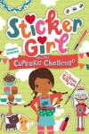 Book cover for Sticker Girl and the Cupcake Challenge