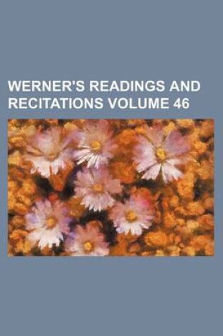 Cover of Werner's Readings and Recitations Volume 46