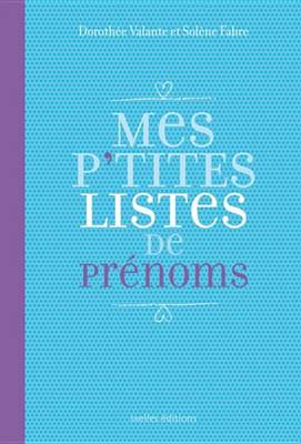 Book cover for Mes P'Tites Listes de Prenoms