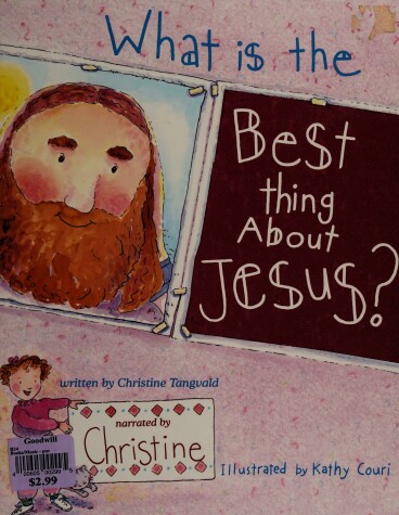 Book cover for What Is the Best Thing about Jesus?