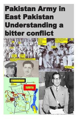 Book cover for Pakistan Army in East Pakistan Understanding a bitter conflict