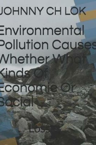 Cover of Environmental Pollution Causes Whether What Kinds Of Economic Or Social