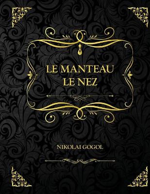 Book cover for Le Manteau - Le Nez