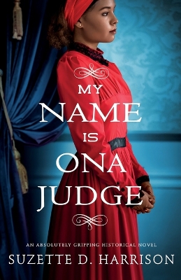 Book cover for My Name Is Ona Judge