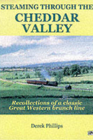 Cover of Steaming Through the Cheddar Valley