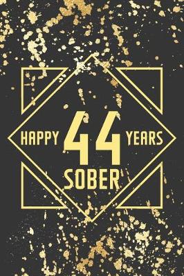 Book cover for Happy 44 Years Sober