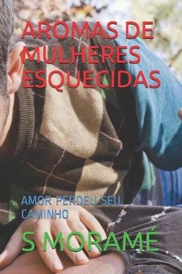 Book cover for Aromas de Mulheres Esquecidas