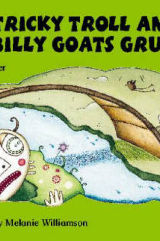 Cover of The Tricky Troll and the Billy Goats Gruff