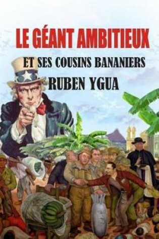 Cover of Le Geant Ambitieux Et Ses Cousins Bananiers
