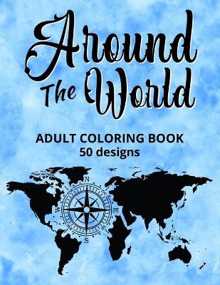 Cover of Around the World Adult Coloring Book