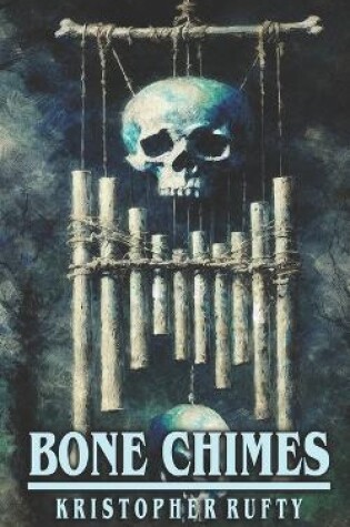 Cover of Bone Chimes