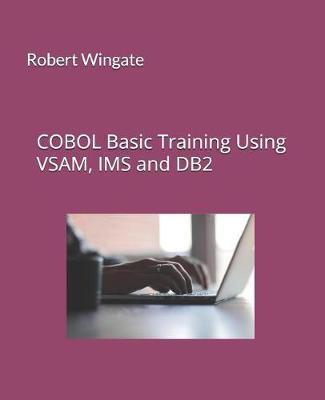 Book cover for COBOL Basic Training Using VSAM, IMS and DB2