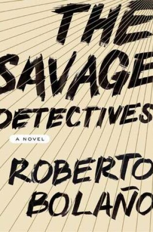 Cover of The Savage Detectives