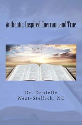 Cover of Authentic, Inspired, Inerrant, and True