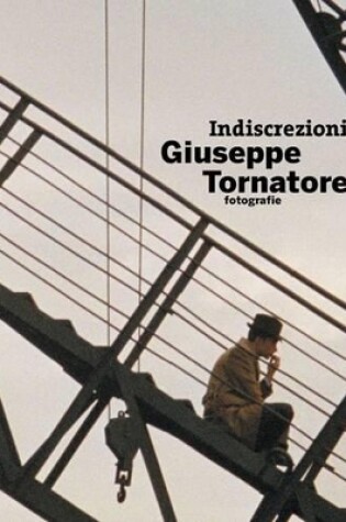 Cover of Indiscrezioni - Giuseppe Tornatore: Photographer