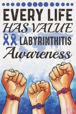 Cover of Every Life Has Value Labyrinthitis Awareness