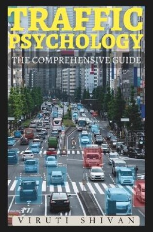 Cover of Traffic Psychology - The Comprehensive Guide