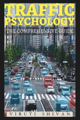 Book cover for Traffic Psychology - The Comprehensive Guide