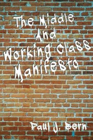 Cover of The Middle and Working Class Manifesto