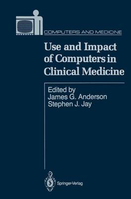 Book cover for Use and Impact of Computers in Clinical Medicine