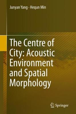 Book cover for The Centre of City: Acoustic Environment and Spatial Morphology