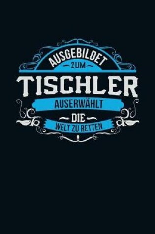 Cover of Ausgebildet zum Tischler