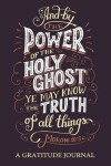 Book cover for "And by the Power of the Holy Ghost ye may know the truth of all things." moroni