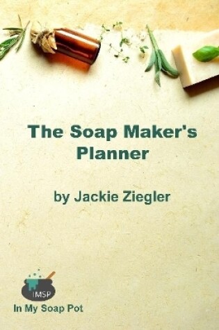 Cover of The Soap Maker's Planner