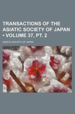 Cover of Transactions of the Asiatic Society of Japan (Volume 37,