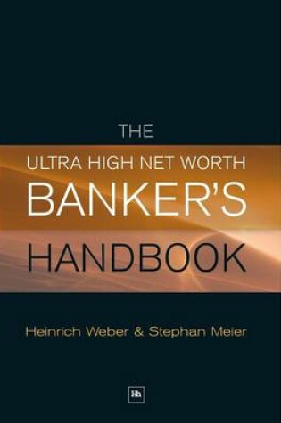 Cover of The Ultra High Net Worth Banker's Handbook