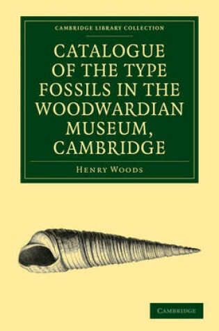 Cover of Catalogue of the Type Fossils in the Woodwardian Museum, Cambridge