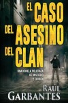 Book cover for El caso del asesino del clan