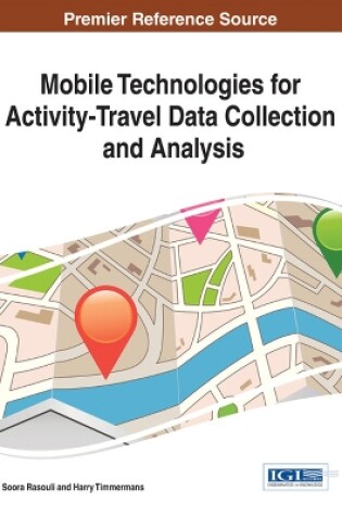 Cover of Mobile Technologies for Activity-Travel Data Collection and Analysis