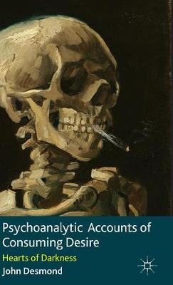 Book cover for Psychoanalytic Accounts of Consuming Desire