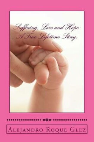 Cover of Suffering, Love and Hope