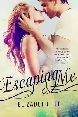 Book cover for Escaping Me