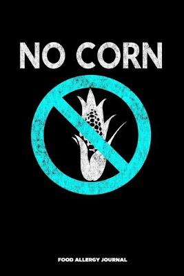 Book cover for No Corn Food Allergy Journal