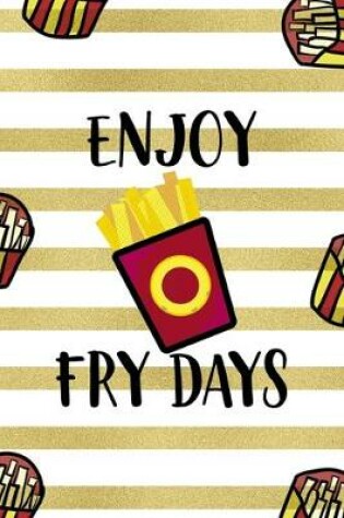 Cover of Enjoy Fry Days