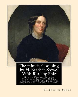 Book cover for The minister's wooing, by H. Beecher Stowe. With illus. by Phiz