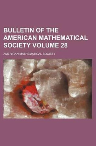 Cover of Bulletin of the American Mathematical Society Volume 28